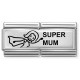 Maillon Nomination classic Famille inscription anglaise Super Mum en Argent